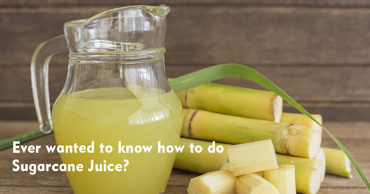 Ever wanted to know how to do Sugarcane Juice